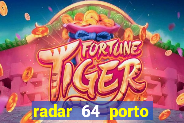 radar 64 porto seguro bahia